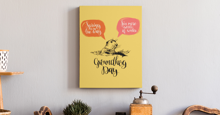 Quotes on Canvas for Groundhog Day